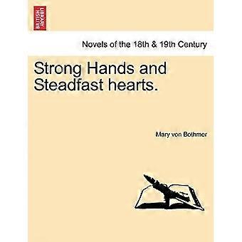 Strong hands and steadfast hearts.