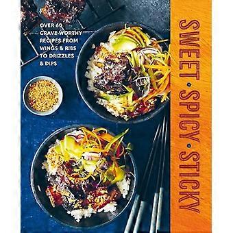 Dulce, picante y pegajoso: más de 60 recetas irresistibles, desde alitas y costillas hasta salsas y aderezos.