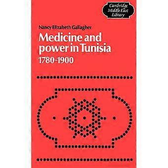 Medicina e Poder na Tunísia (1780-1900) - Nancy Elizabeth Gallagher - Brochura - Livro em Inglês - História