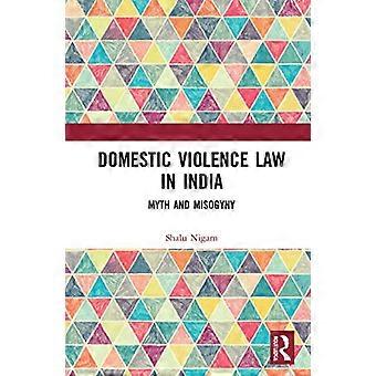 La legislazione sulla violenza domestica in India: miti e misoginia