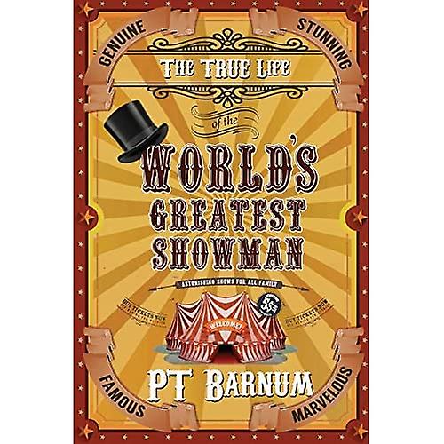 Het ware leven van 's werelds grootste showman