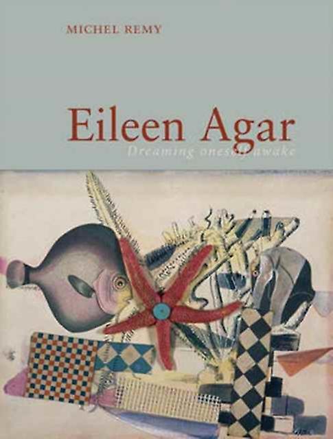 Eileen Agar by Michel Remy Hardback Book