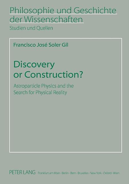 Discovery Or Construction by Francisco Soler Gil Paperback