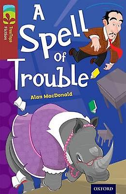 Oxford Reading Tree Treetops Fiction Level 15 A Spell Of Trouble by Alan MacDonald Paperback