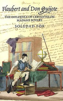 Flaubert And Don Quijote by Soledad Fox Hardback Book
