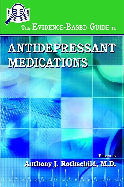 The Evidencebased Guide To Antidepressant Medications Paperback Book