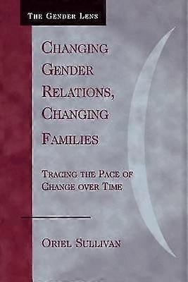 Changing Gender Relations Changing Families