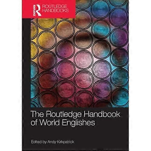 The Routledge Handbook of World Englishes