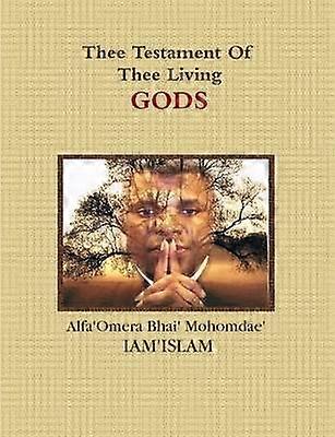 Ditt Testamente om Dig, Levande GUDAR