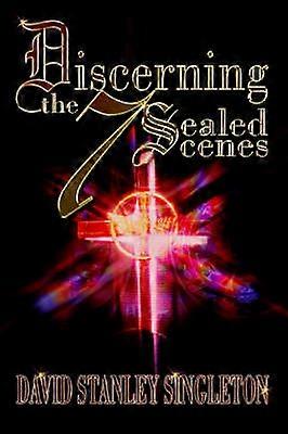 Discerning the 7 Sealed Scenes