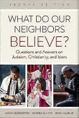 What Do Our Neighbors Believe? Second Edition