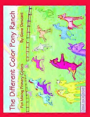 The Different Color Pony Ranch