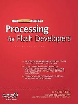 The Essential Guide to Processing for Flash Developers