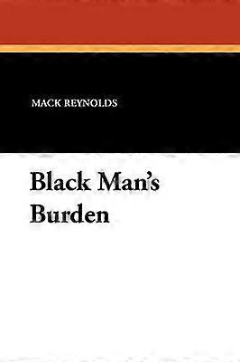 Black Man's Burden A Science Fiction Novel