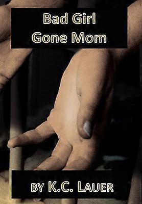 Bad Girl Gone Mom