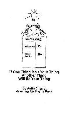 If One Thing isn't Your Thing Another Thing Will be Your Thing