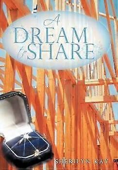 A Dream to Share