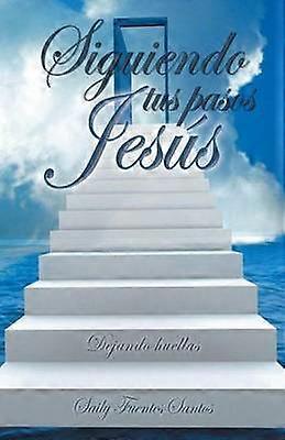 Siguiendo Tus Pasos Jesus