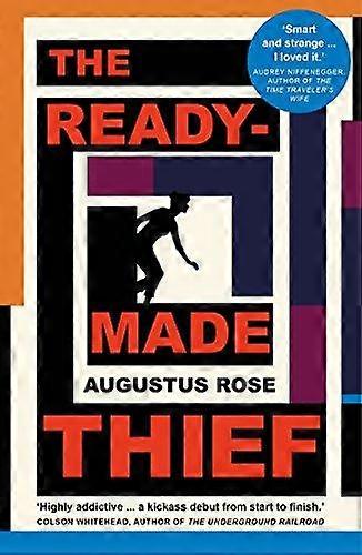 Readymade Thief - Augustus Rose