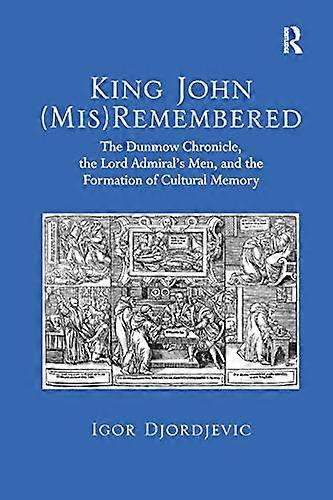 King John (Mis)Remembered
