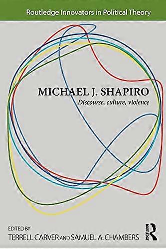 Michael J. Shapiro: Discourse Culture Violence