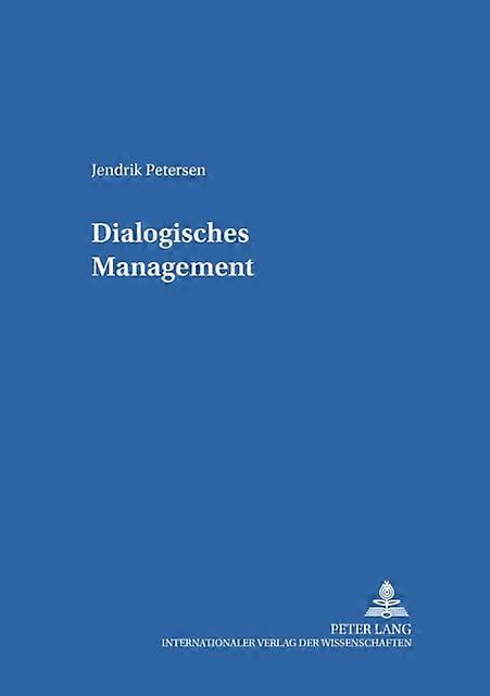 Dialogisk Ledelse af Jendrik Petersen Paperback