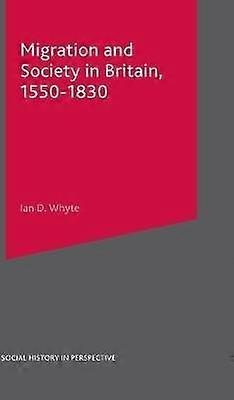 Migration and Society in Britain 1550-1830