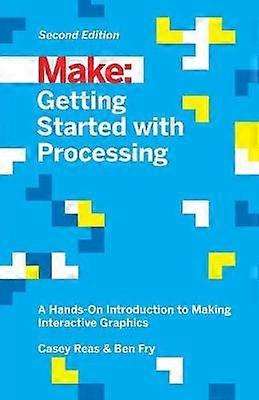 Getting Started with Processing 2E