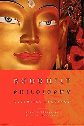 Buddhist Philosophy: Essential Readings