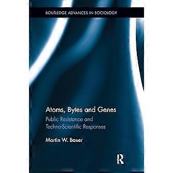 Atome, Bytes und Gene: Öffentlicher Widerstand und technisch-wissenschaftliche Reaktionen