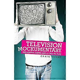 Falso documental de la televisión: Reflexividad, sátira y una llamada para jugar