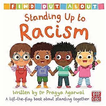 Dowiedz się o: Standing Up to Racism: A lift-the-flap board book about standing together (Dowiedz się o) [Board book]