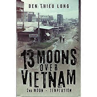 13 Monde über Vietnam: 2. Mond-Versuchung