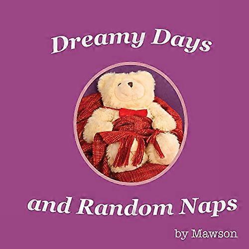 Dreamy Days and Random Naps