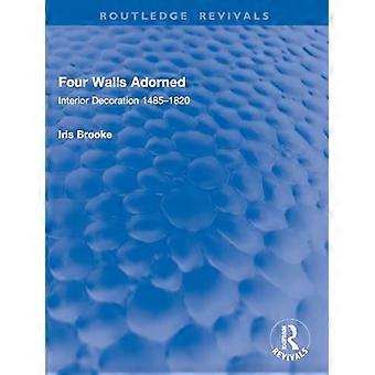 Four Walls Adorned Interior Decoration 1485 1820