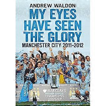 Mes yeux ont vu la gloire : Manchester City 2011-2012