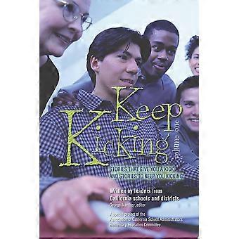 Keep kicking, volume 1
