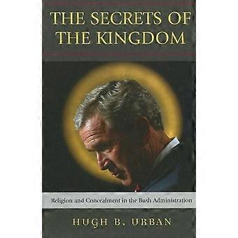 The secrets of the kingdom religion and concealment in the bush administration