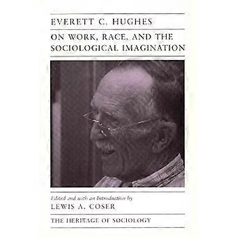 On Work Race and the Sociological Imagination