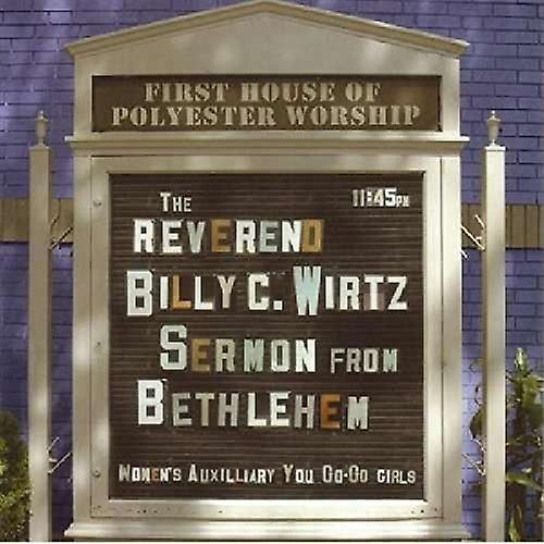 Wirtzreverend Billy C. - Sermon From Bethlehem [CD]