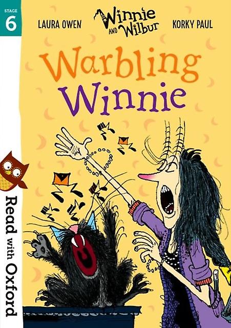 Read With Oxford Stage 6 Winnie And Wilbur Warbling Winnie by Laura Owen Paperback