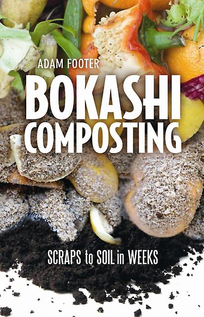 Bokashi Composting by Adam Footer Paperback