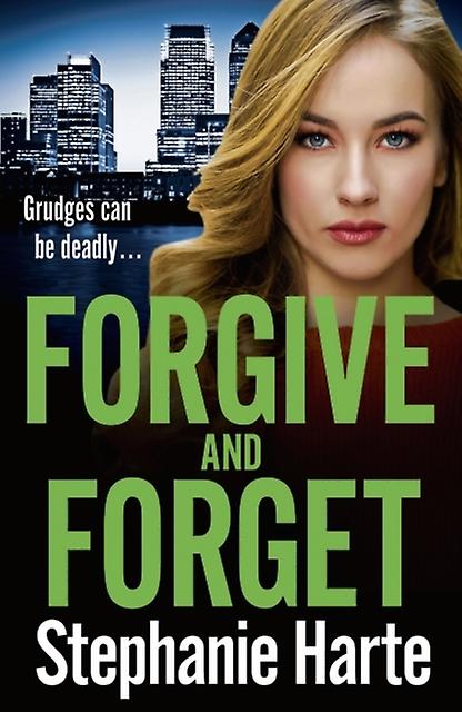 Forgive And Forget - Stephanie Harte