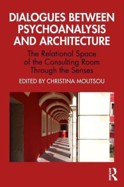 Dialogues Between Psychoanalysis And Architecture by Taylor &amp Francis Ltd Paperback