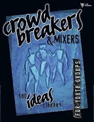 Crowd Breakers and Mixers