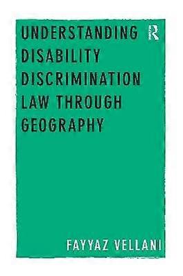 Understanding Disability Discrimination Law through Geography