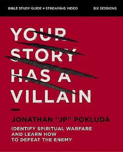 Your Story Has A Villain Bible Study Guide Plus Streaming Video by Jonathan Pokluda Paperback