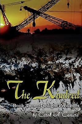 The Kindred Book TwoTwilight Predators Bk 2