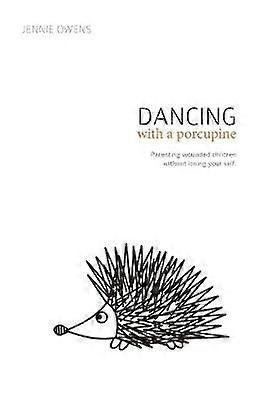 Dancing with a Porcupine