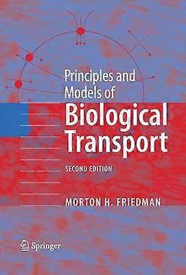 Principles and Models of Biological Transport